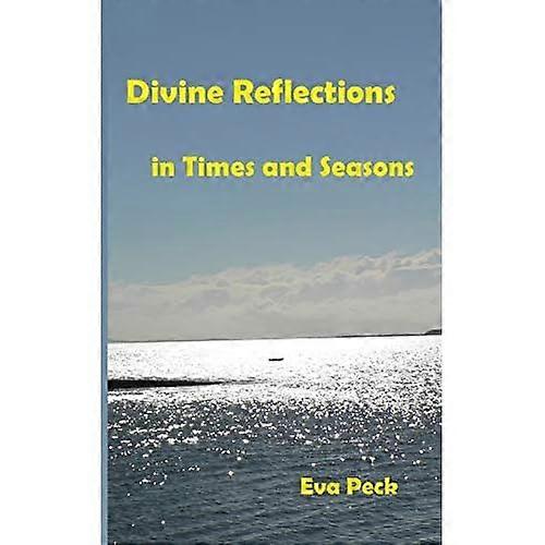 Divine Reflections in Times and Seasons
