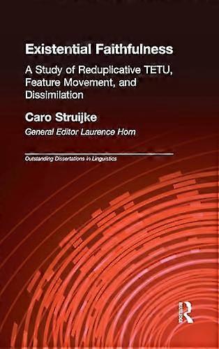 Existential Faithfullness: A Study of Reduplicative TETU Feature Movement and Dissimulation