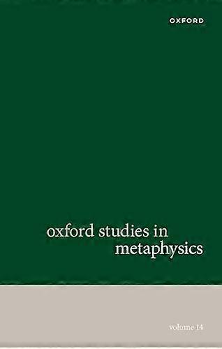 Oxford Studies in Metaphysics: Volume 14