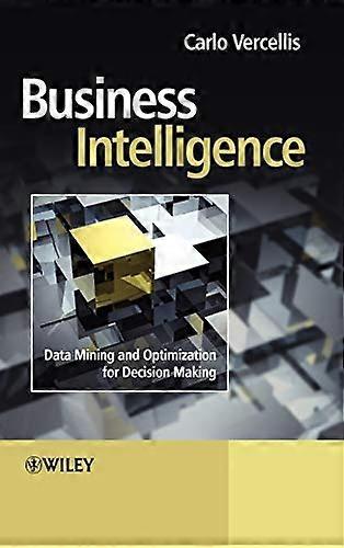 Business Intelligence: Data Mining and Optimization for Decision Making