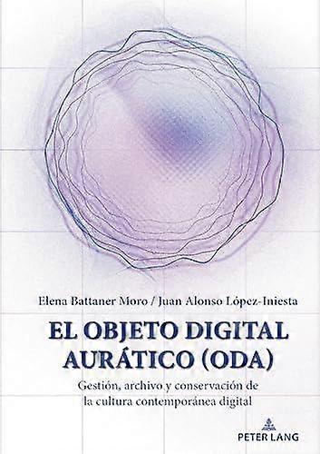 El Objeto Digital Auratico Oda by Juan Alonso LopezIniesta Hardback Book