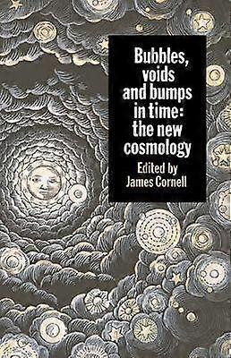 Bubbles Voids und Bumps in time