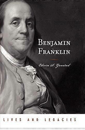 Benjamin Franklin (Lives and Legacies)