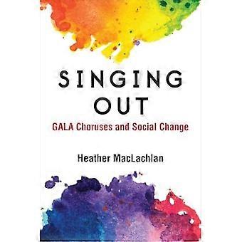 Singing Out: GALA-Chöre und sozialer Wandel (Musik und soziale Gerechtigkeit)