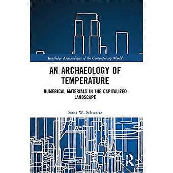Archäologie der Temperatur : Numerische Materialien in der kapitalisierten Landschaft
