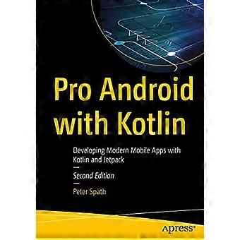 Pro Android mit Kotlin : Entwicklung moderner mobiler Apps mit Kotlin und Jetpack