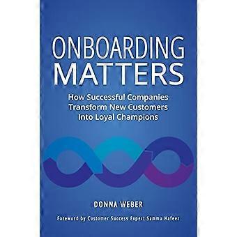 L'onboarding è importante: come le aziende di successo trasformano i nuovi clienti in campioni fedeli