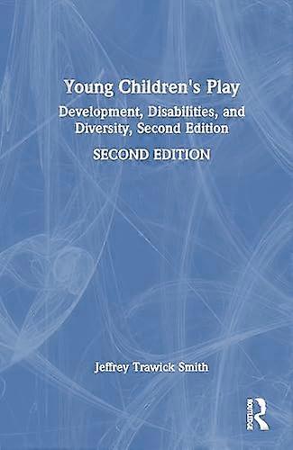 Young Childrens Play Development Disabilities and Diversity Second Edition
