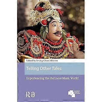 Telling Other Tales Experiencing the Balinese Mask World