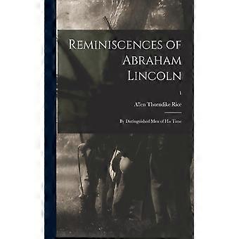 Reminiscences Of Abraham Lincoln By Distinguished Men Of His Time 1 - Creative Media Partners LLC - Paperback - English Book - History