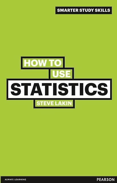 How To Use Statistics by Steve Lakin Paperback