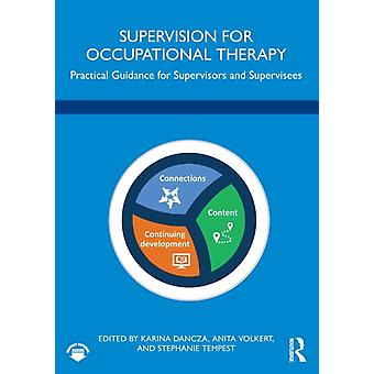 Supervision For Occupational Therapy Practical Guidance For Supervisors And Supe - Taylor & Francis Ltd