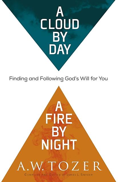 A Cloud By Day A Fire By Night by A.W. Tozer Paperback Book