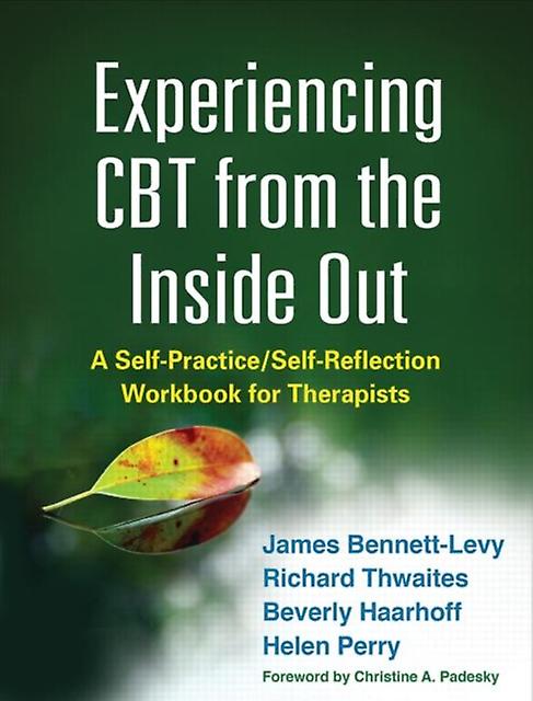Experiencing Cbt From The Inside Out by Perry & Helen University of Sydney & Australia Paperback