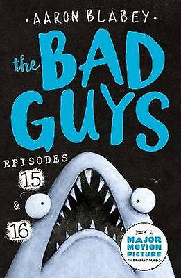 The Bad Guys: Episode 15 & 16