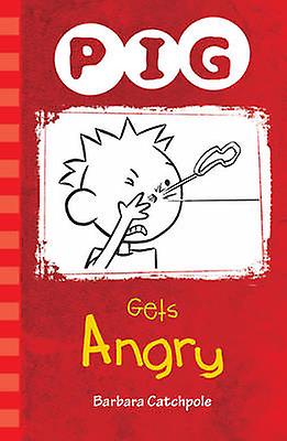 Pig Gets Angry by Catchpole Barbara Paperback Book