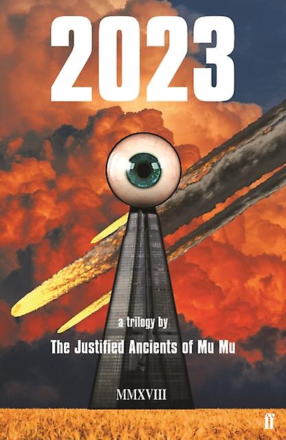 2023 by The Justified Ancients of Mu Mu Paperback Book