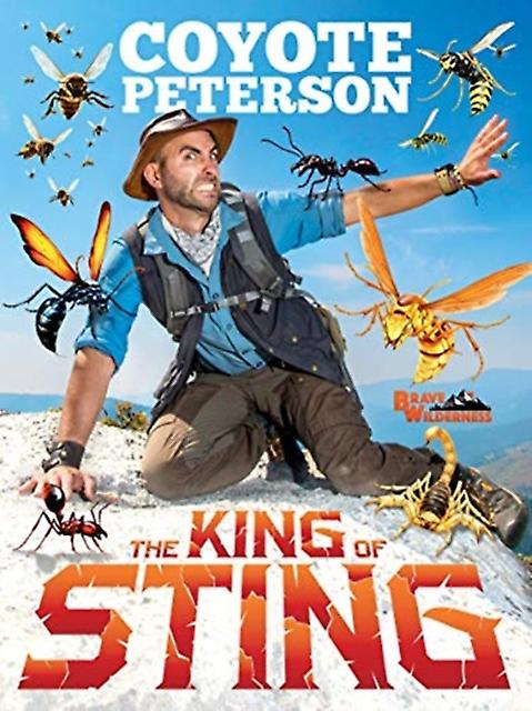 The King Of Sting by Coyote Peterson Hardback Book