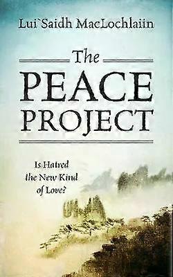 Le projet de paix, c'est la haine, la nouvelle forme d'amour - LuiSaidh MacLochlaiin