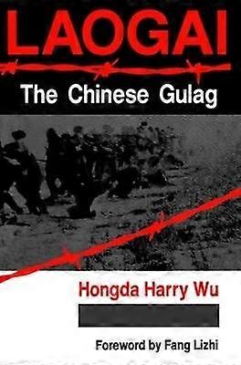 Laogai--the Chinese Gulag