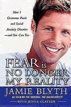 Fear Is No Longer My Reality