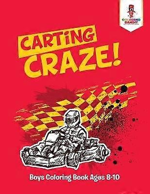 Carting Craze  Boys Coloring Book Ages 810