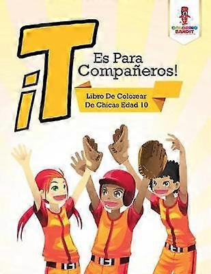 T Es Para Compaeros  Libro De Colorear De Chicas Edad 10