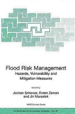 Flood Risk Management: Hazards Vulnerability and Mitigation Measures