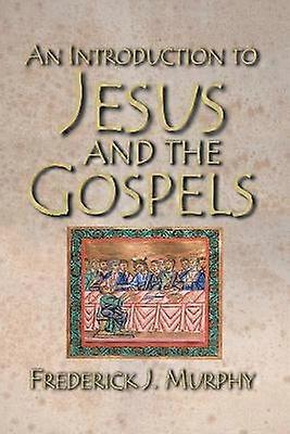 An Introduction to Jesus and the Gospels 18183