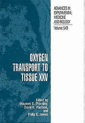 Oxygen Transport to Tissue XXV
