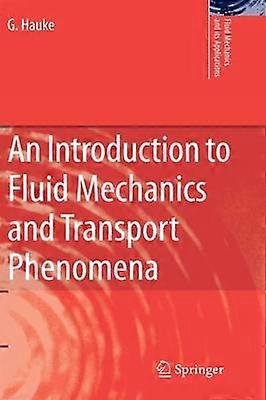 An Introduction to Fluid Mechanics and Transport Phenomena