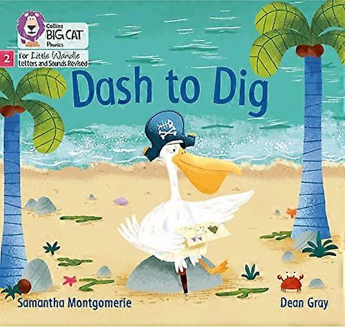 Dash to Dig: Phase 2 Set 5 (Big Cat Phonics for Little Wandle Letters and Sounds Revised)