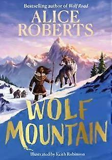 Wolf Mountain - Alice Roberts