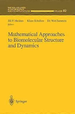 Mathematical Approaches to Biomolecular Structure and Dynamics