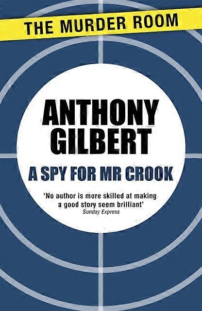 A Spy For Mr Crook - Anthony Gilbert