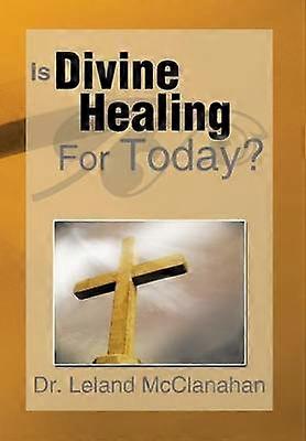 Is Divine Healing for Today