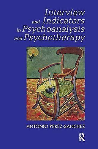 Interview and Indicators in Psychoanalysis and Psychotherapy