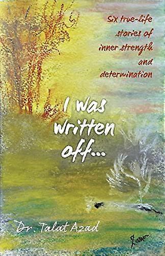 I was written off...