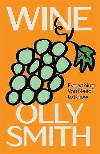 Wine by Olly Smith Hardback Book