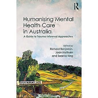 Humanising Mental Health Care in Australië: een gids voor trauma-geïnformeerde benaderingen