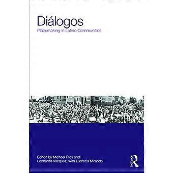 Dialogos: Placemaking en comunidades latinas