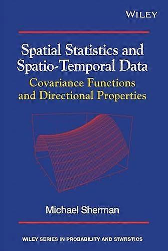 Spatial Statistics and Spatio-Temporal Data: Covariance Functions and Directional Properties