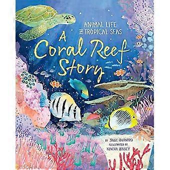 A Coral Reef Story: Tierleben in tropischen Meeren (An Arctic Story-Reihe)
