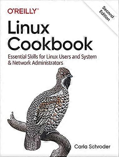 Linux Cookbook: Essential Skills for Linux Users and System & Network Administrators