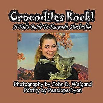 Krokodiler Rock! En barnguide till Kuranda, Australien