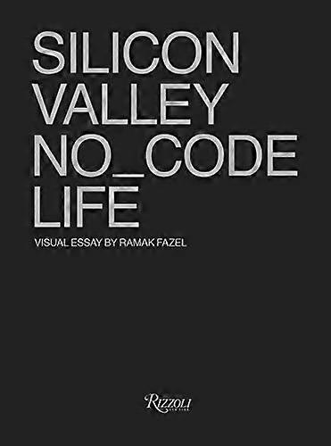 No_Code: Real Life in Silicon Valley