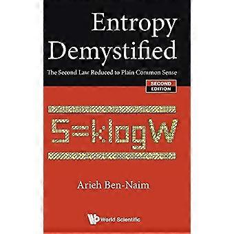 Entropia Demystified: Toinen laki vähentää järkevää (2nd Edition)