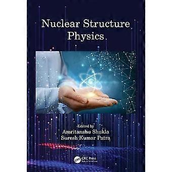 Nuclear Structure Physics - Taylor & Francis Ltd