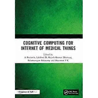 Cognitive Computing For Internet Of Medical Things - Taylor & Francis Ltd