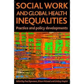 Soziale Arbeit und globale gesundheitliche Ungleichheiten: Praxis und politische Entwicklungen